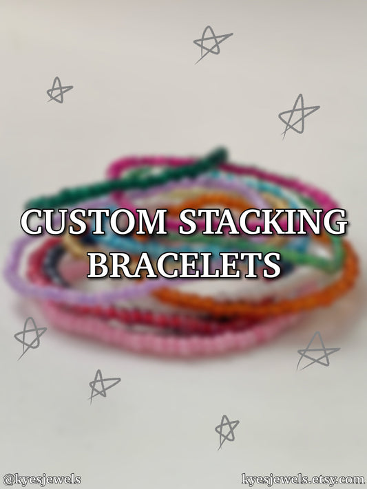 Custom Stacking Bracelets